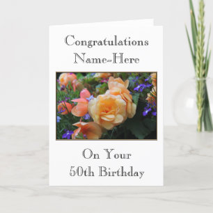 Pretty Flowers, Custom Name 50th Birthday Card. Card