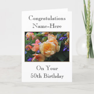 Pretty Flowers, Custom Name 50th Birthday Card. Card