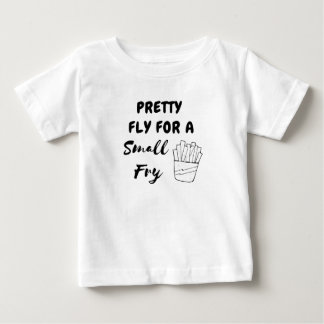 Pretty Fly For A Small Fry Funny Boy Girl Baby T-Shirt