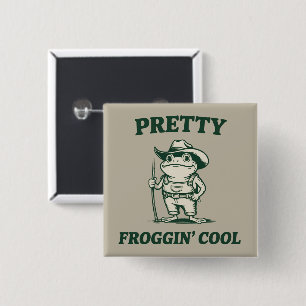 Pretty Froggin Cool Frog Toad Meme Lovers Vintage 2 Inch Square Button