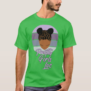 Pretty Girls Locs T-Shirt