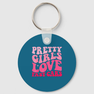 Pretty Girls Love Fast Funny Saying Jokes Retro Gr Keychain