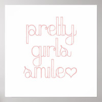 Pretty Girls Smile Statement Poster