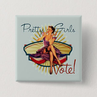 Pretty Girls Vote! 2 Inch Square Button