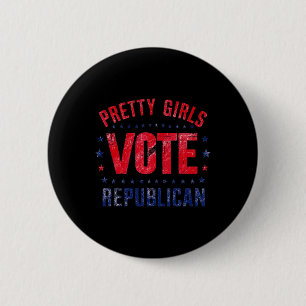 Pretty Girls Vote Republican American Patriotic El 2 Inch Round Button