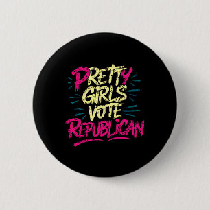 Pretty Girls Vote Republican Conservative Patrioti 2 Inch Round Button