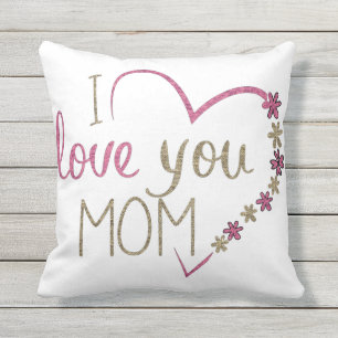 Pretty I Love You Mom Outdoor Throw Pillow