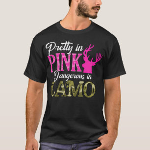 Pretty In Pink Dangerous In Camo Hunter Girl T-Shirt