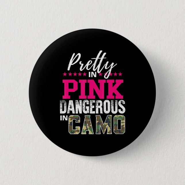 Pretty In Pink Dangerous In Camo Hunting Girl  2 Inch Round Button (Front)