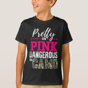 Pretty In Pink Dangerous In Camo Hunting Girl T-Shirt