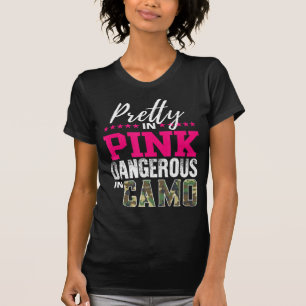Pretty In Pink Dangerous In Camo Hunting Girl T-Shirt