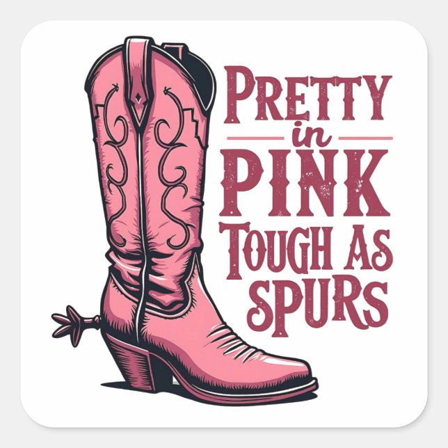 Pretty in Pink Tough as Spurs Cowgirl Boot Western Square Sticker (Front)