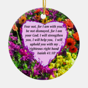 PRETTY ISAIAH 41:10 FLORAL DESIGN CERAMIC ORNAMENT