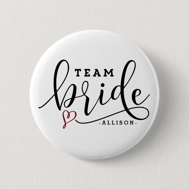Pretty Modern Calligraphy Team Bride Personalized 2 Inch Round Button (Front)