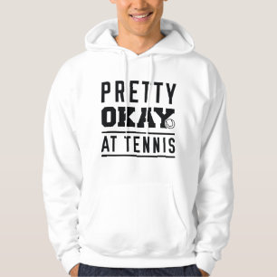 Pretty Okay At Tennis Hoodie