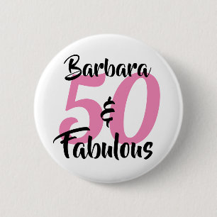 Pretty Personalized 50 and Fabulous Custom Pink 2 Inch Round Button