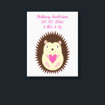 Pretty Pink Baby Girl Hedgehog Custom Canvas Print<br><div class="desc">This awesome birth announcement canvas print features a digital art image of a cute brown spiky baby girl hedgehog with pink eyelids holding a pretty pink heart. A great design for celebrating a baby girl. There is custom text so you can personalize this design with the name of the baby,...</div>