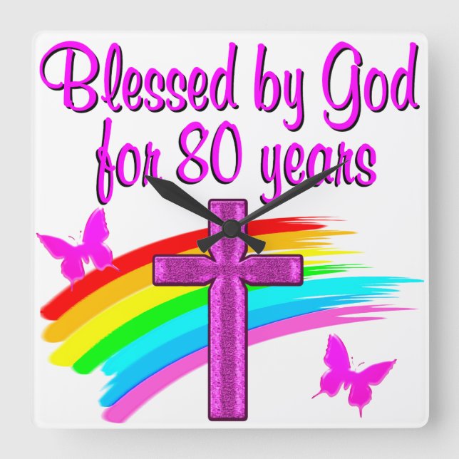 PRETTY PINK BLESSED BY GOD FOR 80 YEARS SQUARE WALL CLOCK (Front)