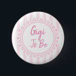 Pretty Pink Gigi To Be Lacey Baby Shower 2 Inch Round Button<br><div class="desc">Pink and white striped lace, Gigi to be, girl's baby shower button.</div>