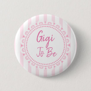 Pretty Pink Gigi To Be Lacey Baby Shower 2 Inch Round Button