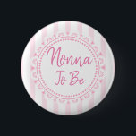 Pretty Pink Nonna To Be Lacey Baby Shower 2 Inch Round Button<br><div class="desc">Pink and white striped lace,  Nonna to be,  girl's baby shower button.</div>