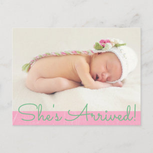 Pretty Pink "Shes Arrived" Baby Birth Announcement Postcard