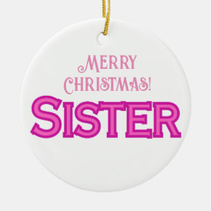 Pretty Pink Typography Merry Christmas Sister Ceramic Ornament