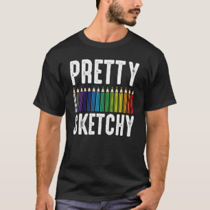Pretty Sketchy Colour Pencils Cool Painter Artist  T-Shirt