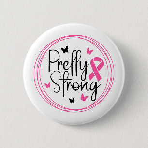 Pretty Strong Breast Cancer Awareness 2 Inch Round Button