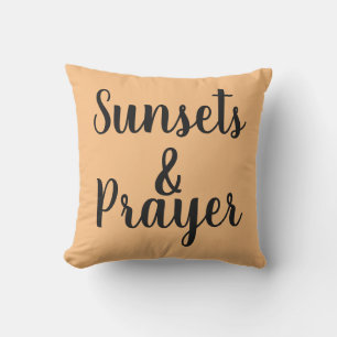 pretty SUNSETS & PRAYER lettering   Outdoor Pillow