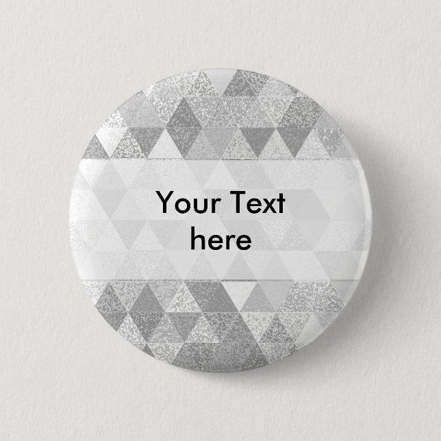 Pretty Triangle grunge pattern II + your ideas 2 Inch Round Button (Front)