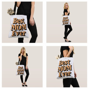 Pretty Unique Typography Best Mom Ever Tote Bag