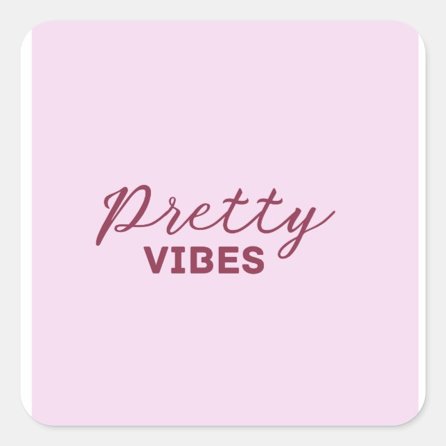 Pretty vibes  square sticker (Front)