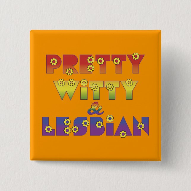 Pretty Witty Lesbian 2 Inch Square Button (Front)