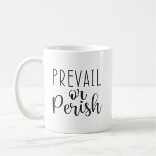Prevail or Perish, Gym, Hustle, Success Motivation Coffee Mug