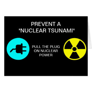 PREVENT A "NUCLEAR TSUNAMI"