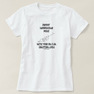 Prevent Cardiovascular Disease Watch HDL & LDL T-S T-Shirt