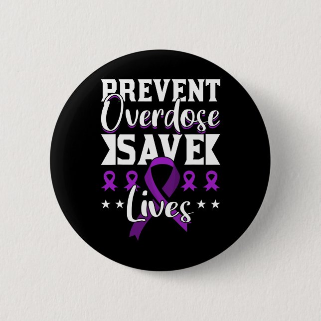 Prevent Overdose Save Lives Overdose Awareness  2 Inch Round Button (Front)