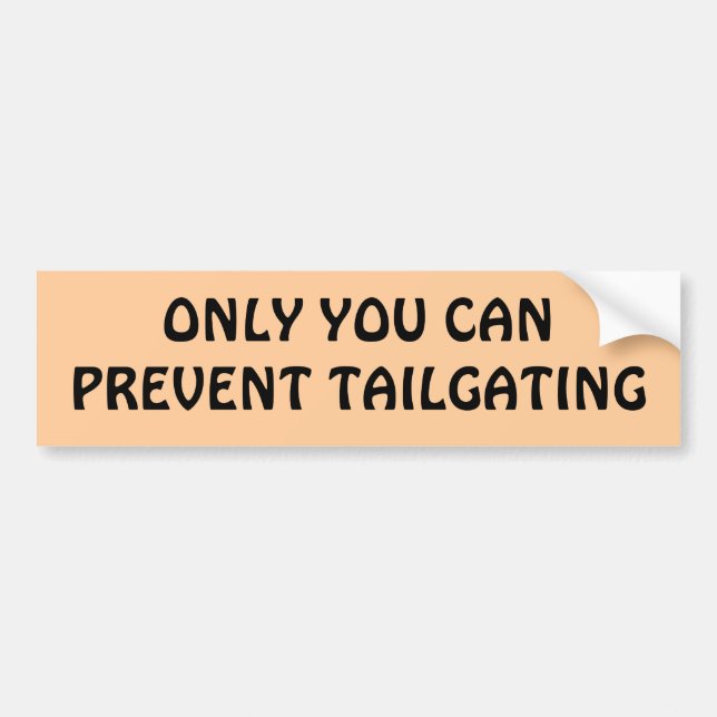Prevent Tailgating Bumper Sticker (Front)