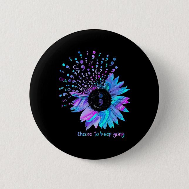 Prevention Awareness Choose To Keep Going  2 Inch Round Button (Front)