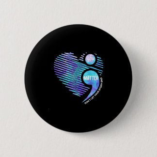 Prevention awareness don't let story end heart 2 inch round button