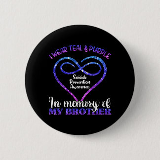 Prevention Shirt Teal Purple In Memory Of Brother 2 Inch Round Button