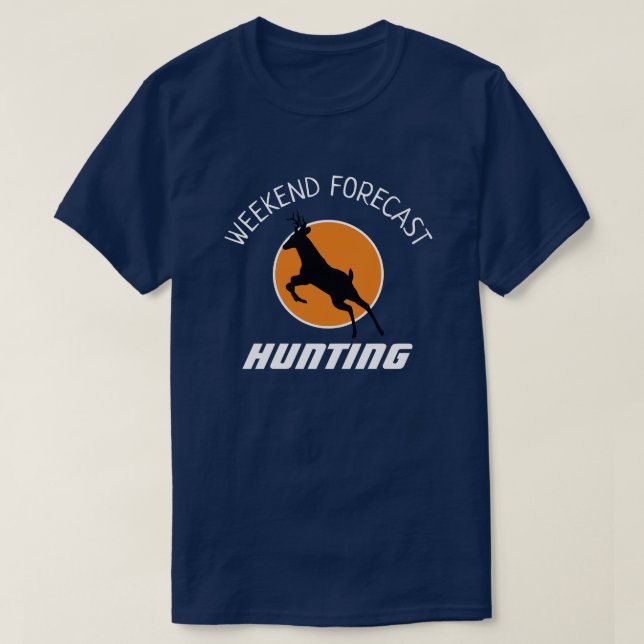 Prévision de fin de semaine : T-shirt de chasse (Design devant)