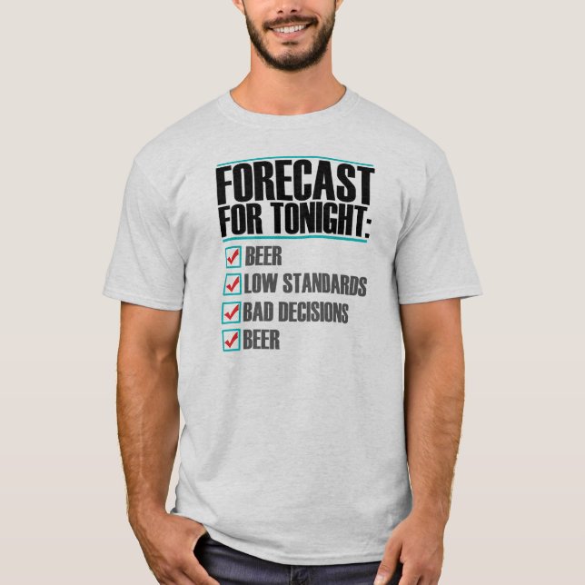 Prévision pour le ce soir - T-shirt drôle de bière (Devant)