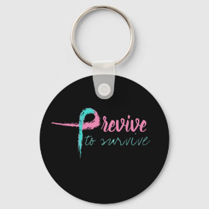 Previve to Survive Keychain