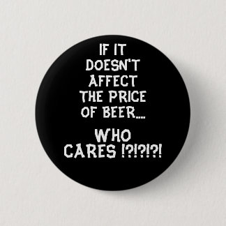 Price of Beer - Black 2 Inch Round Button