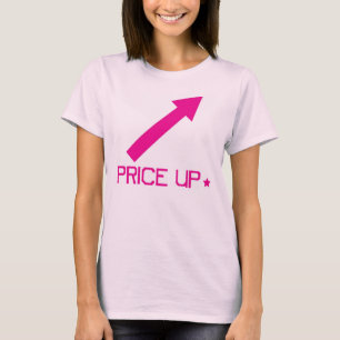 PRICE UP! T-Shirt