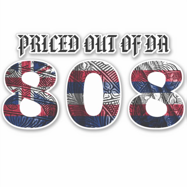 PRICED OUT OF DA 808 Tibal HI FLAG (Front)