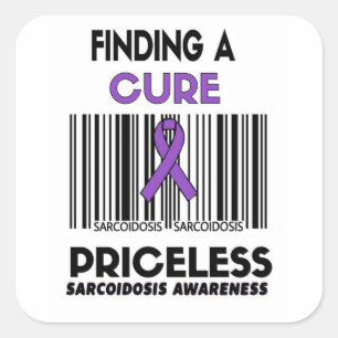 Priceless...Sarcoidosis Square Sticker