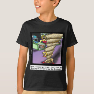Pricey Heavenly Stairway Funny T-Shirt